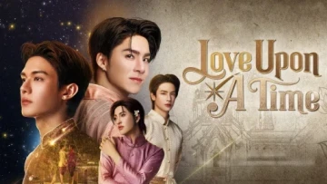 Love Upon A Time: Duyên Kiếp Bên Người
