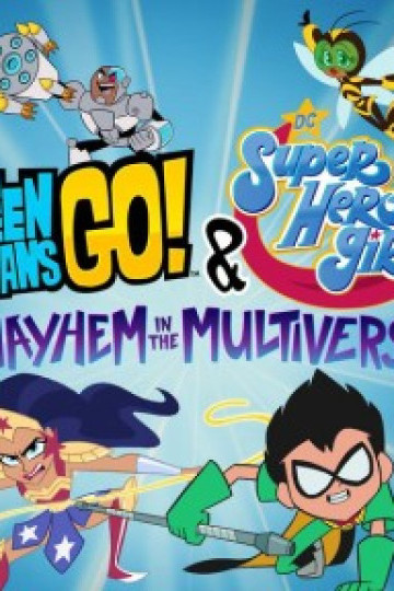 Teen Titans Go! & Các nữ siêu anh hùng DC: Mayhem trong Đa vũ trụ