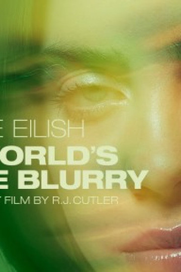 Billie Eilish: The World's a Little Blurry
