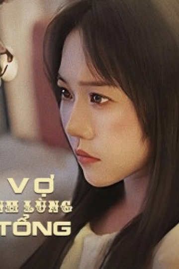 Người Vợ Tội Phạm Lạnh Lùng Của Phó Tổng