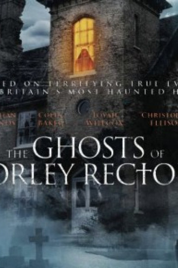 Những Bóng Ma Của Borley Rectory