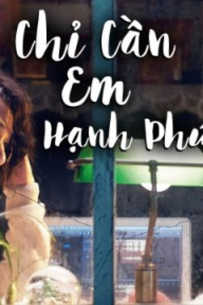 Chỉ Cần Em Hạnh Phúc