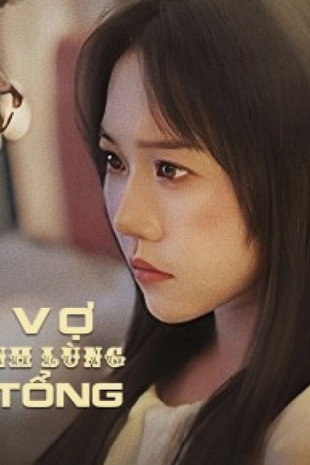Người Vợ Tội Phạm Lạnh Lùng Của Phó Tổng